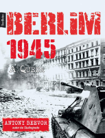 Berlim 1945 - A Queda - Antony Beevor.pdf